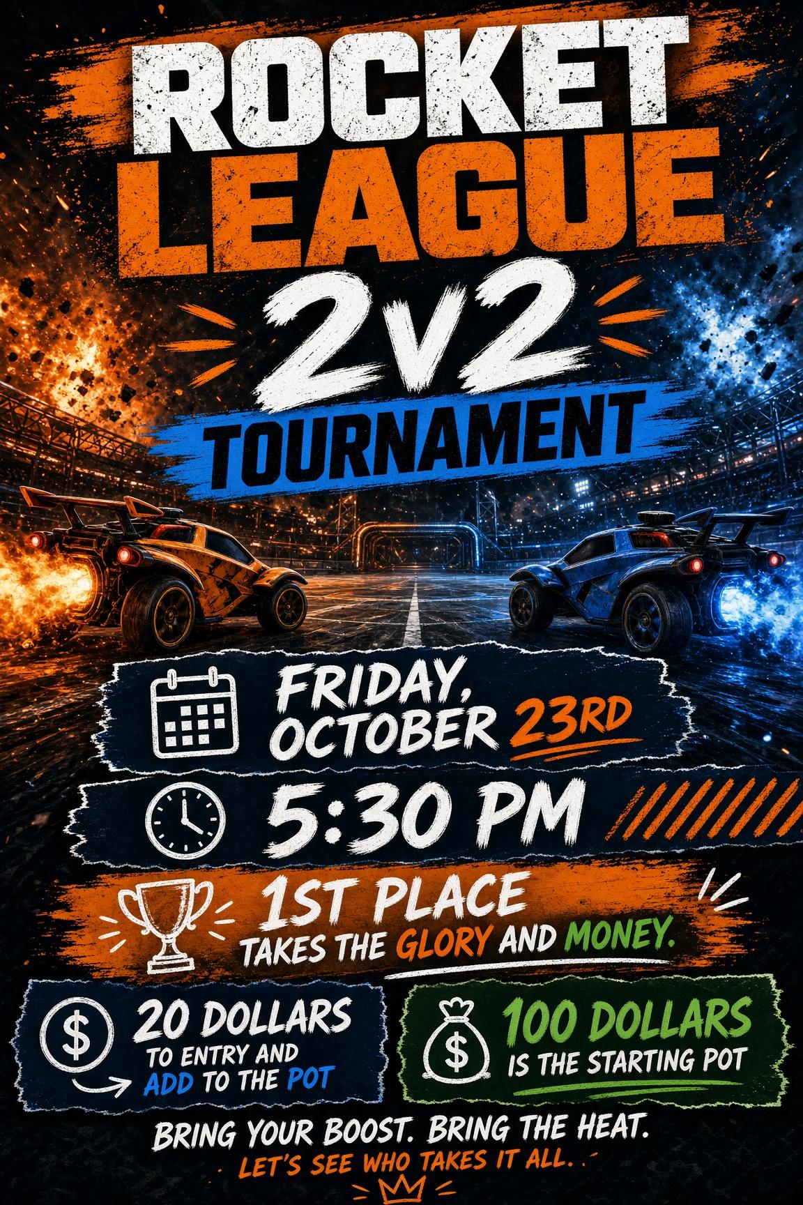 Rocket League 2v2 Tournament flyer: Friday, October 23, 5:30 PM, $20 entry, $100 starting pot